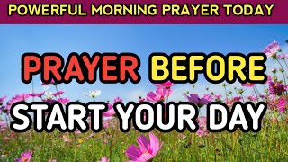 Morning prayer before you start your day - powerful  morning prayer for today