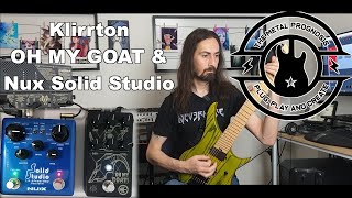 Klirrton OH MY GOAT & Nux Solid Studio - No Mic Recording!