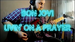 Bon Jovi - Livin' on a Prayer (Guitar cover)