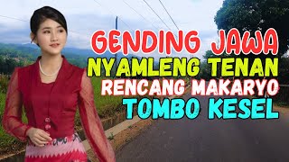 GENDING JAWA NYAMLENG KAGEM RENCANG MAKARYO UTOWO KAGEM SANTAI LEYEH LEYEH