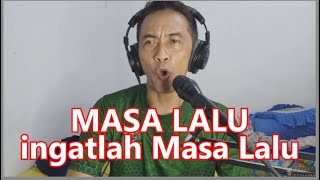 Lagu Nasab - MASA LALU ingatlah Masa Lalu