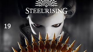 Steelrising ReVisit - Part 19 To Les Invalides! Continued and Boss Unstable Frost Acolyte