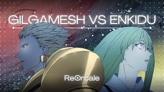 Fate/strange Fake - Gilgamesh Vs Enkidu | Hi3 - ReOrcale