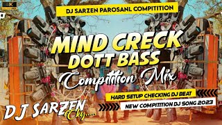 Dj SarZen Mind Creck Compitition Mix | |  Dott Bass | | Dj Bittu Phusro