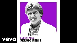 Sergio Denis - Por la Simpleza de Mi Gente (Official Audio)