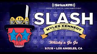 Slash Featuring Myles Kennedy & The Conspirators Live At The Whiskey A Go Go 9-21-2018