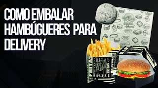 COMO EMBALAR HAMBÚRGUER PARA DELIVERY.