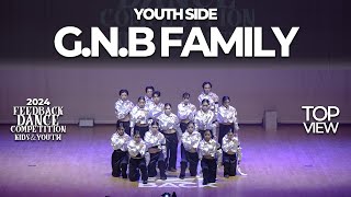 G.N.B FAMILY [YOUTH SIDE] | 2024 FEEDBACK KIDS&YOUTH | 피드백초중고 2024 | TOP VIEW