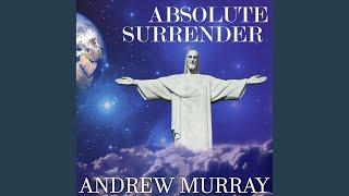 Chapter 10 - We Cannot. God Can. - Absolute Surrender