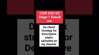 CSIR ASO SO Stage 1 Result out|| CSIR ASO SO Descriptive paper strategy