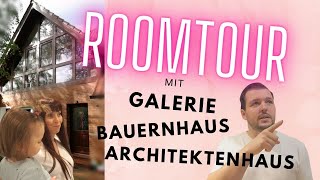 Roomtour I Galerie I Bauernhaus I Architektenhaus I Eigenheim I die.Köhlers