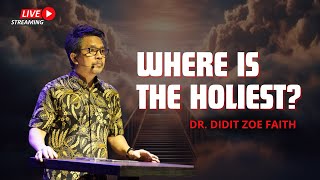 GGK - THE DANS Stream | Wed, 11-9-2024 - WHERE IS THE HOLIEST? - DR. DIDIT ZOE FAITH