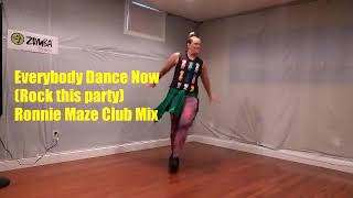 Everybody Dance Now(Rock This Party) Ronnie Maze Club Mix/Zumba Fitness