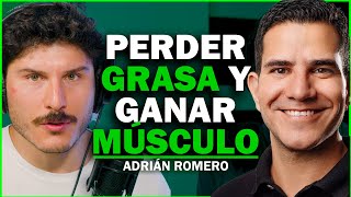 Nutrición Para Perder Grasa, Ganar Músculo Y La Salud | Pietro Habla Con: Adrian Romero EP#74