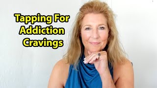 Tapping For Addiction Cravings