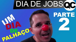 Dia de Jobs 02 - Um Dia de Palhaço - parte 02