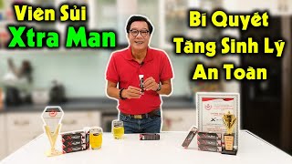 Bí quyết tăng cường sinh lý đàn ông bằng viên sủi XTRA MAN của NSND Trọng Trinh