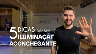 5 DICAS PARA UMA ILUMINAÇÃO ACONCHEGANTE - PROJETO DE INTERIORES