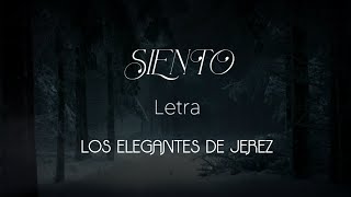 SIENTO - Elegantes De Jerez (Letra)