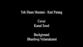 Yeh Sham Mastani - Cover: Kunal Sood