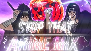 STOP THAT || ANIME MIX || 3D VFX SCENES || [EDIT/AMV]