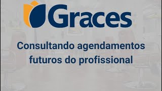 Como consultar horários de agendamento do profissional - Graces