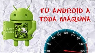 Optimizar al 100% tu Celular [ANDROID]