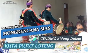 GB Mongkencana Mas !!! Gending aseq KIDUNG DALEM !!! Live BONDER 2020