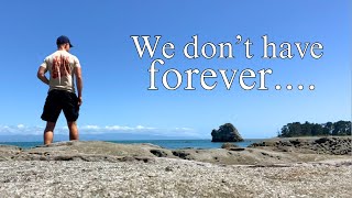 we don't have forever.