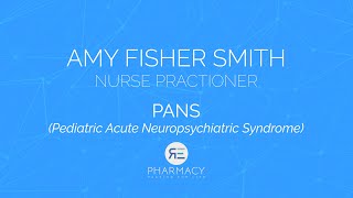 Amy Fisher Smith, Nurse Practitioner on PANS (Pediatric Acute Neuropsychiatric Syndrome)