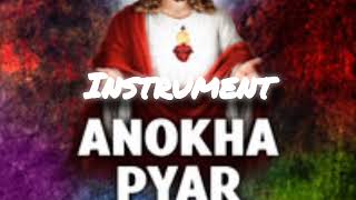 ANOKHA PYAR|अनोखा प्यार |Unique love |instrumental worship music Hindi #muktidarbar #track