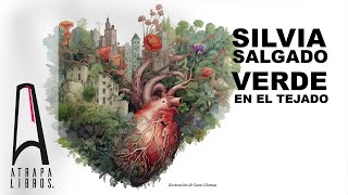 "Verde en el Tejado" de Silvia Salgado: Explorando el Amor en el Medio de la Vida