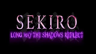 Sekiro : Long May the Shadows Reflect Mod [Версия Hardcore] Часть 8