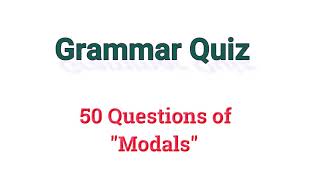 50 questions of Modals | Grammar Quiz | English Grammar