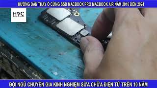 Hướng dẫn thay ổ cứng ssd cho macbook pro macbook air năm 2016 đến 2024