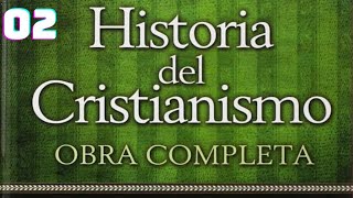 02. Historia del Cristianismo | Justo L. Gonzalez | EL CUMPLIMIENTO DEL TIEMPO