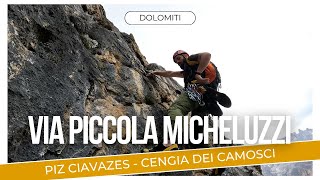 Via Piccola Micheluzzi - Piz Ciavazes - Dolomiti Climbing