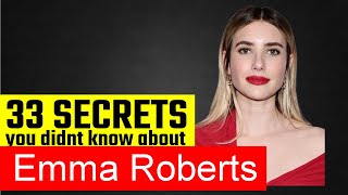 33 Surprising Facts About Emma Roberts!