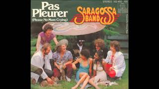 Saragossa Band - Pas Pleurer  [ Please No More Crying ] (1979)