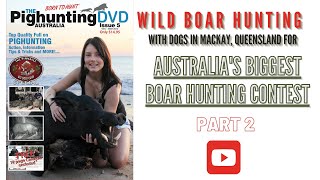 Wild Boar Hunting with dogs in Mackay, Queensland for Australia's Biggest Boar Hunting Comp (pt 2)