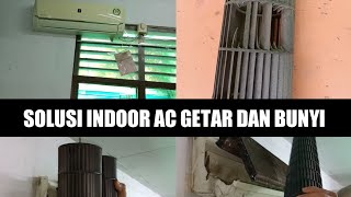 Penyebab Indoor AC bergetar dan cara perbaikannya