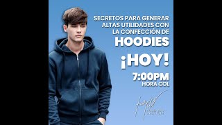 Clase 1 // Secretos para Generar Altas Utilidades con la Confección de Hoodies