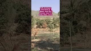 15 acres Farm | Fully developed | Good income | Resort property | Mahad | Dapoli