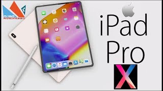 Apple ipad Pro X 2018 Design And Specs!