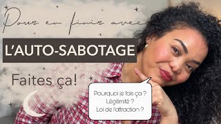 En finir avec l'auto-sabotage | Loi de l'attraction, Gratitude et quête de soi. Exercices pratique