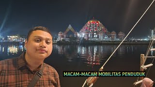 SEBAGIAN ORANG PASTI ADA YANG BERMOBILISASI | Macam-Macam Mobilitas Penduduk dan Contohnya