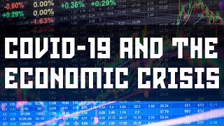 COVID-19 and the Economic Crisis