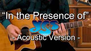 "In The Presence Of" - a YES / Steve Howe cover - an Acoustic Guitar & Slide Guitar Arrangement