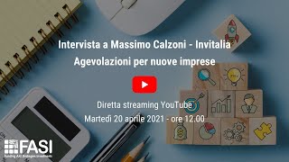 Intervista a Massimo Calzoni - Invitalia - Agevolazioni per nuove imprese