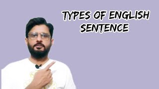 Types of English Sentence. English Grammar. Kinds  of English Sentence.